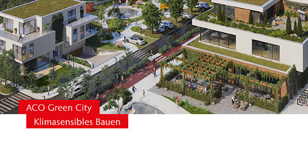 ACO Green City - Klimasensibles Bauen