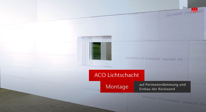 ACO Lichtschacht Montage auf Perimeterdämmung und Einbau der Rückwand