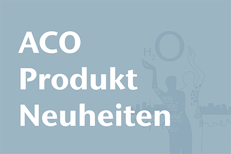 ACO Produktneuheiten 2024 Präsentation